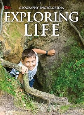 GEOGRAPHY ENCYCLOPEDIA : EXPLORING LIFE